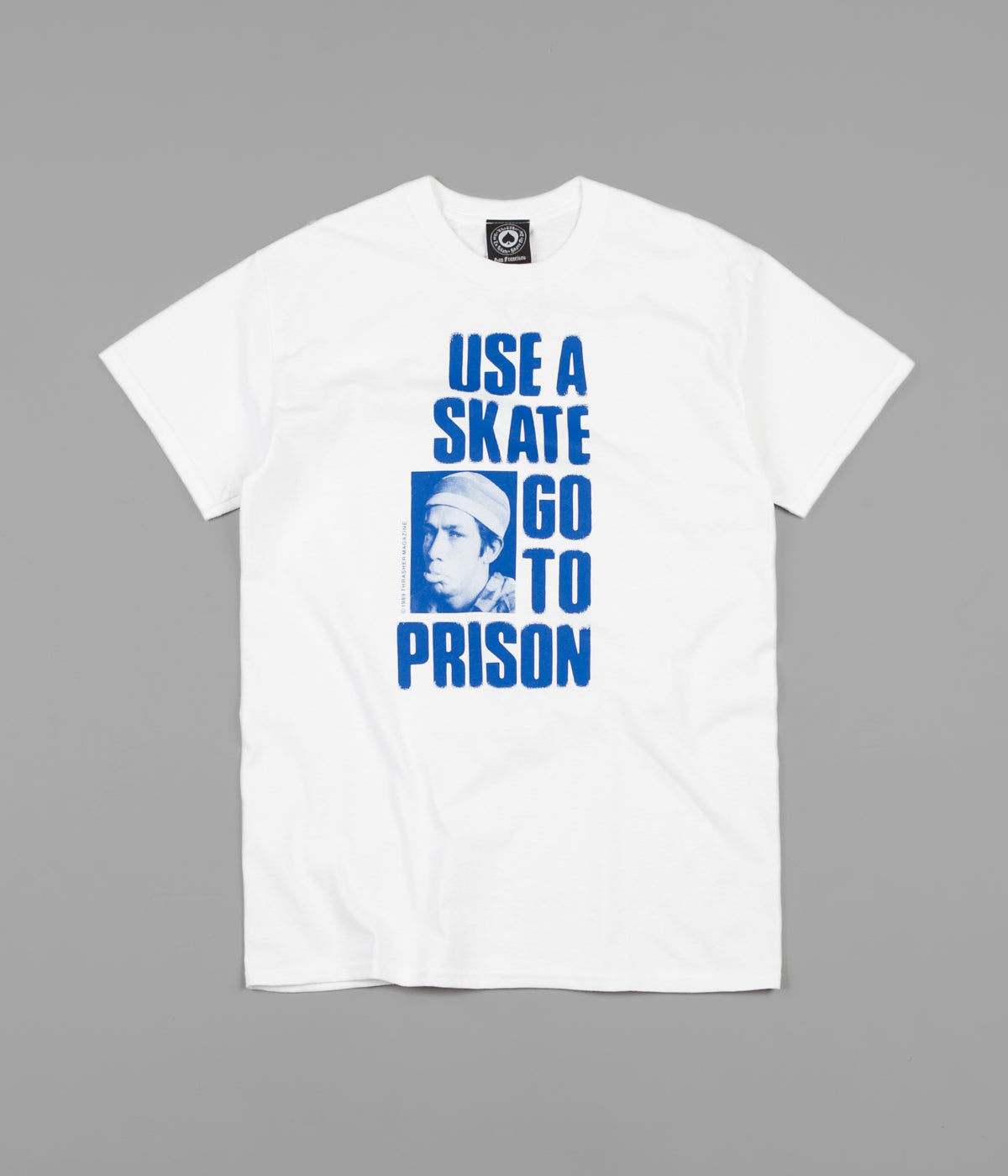 Thrasher use a skate go to prison